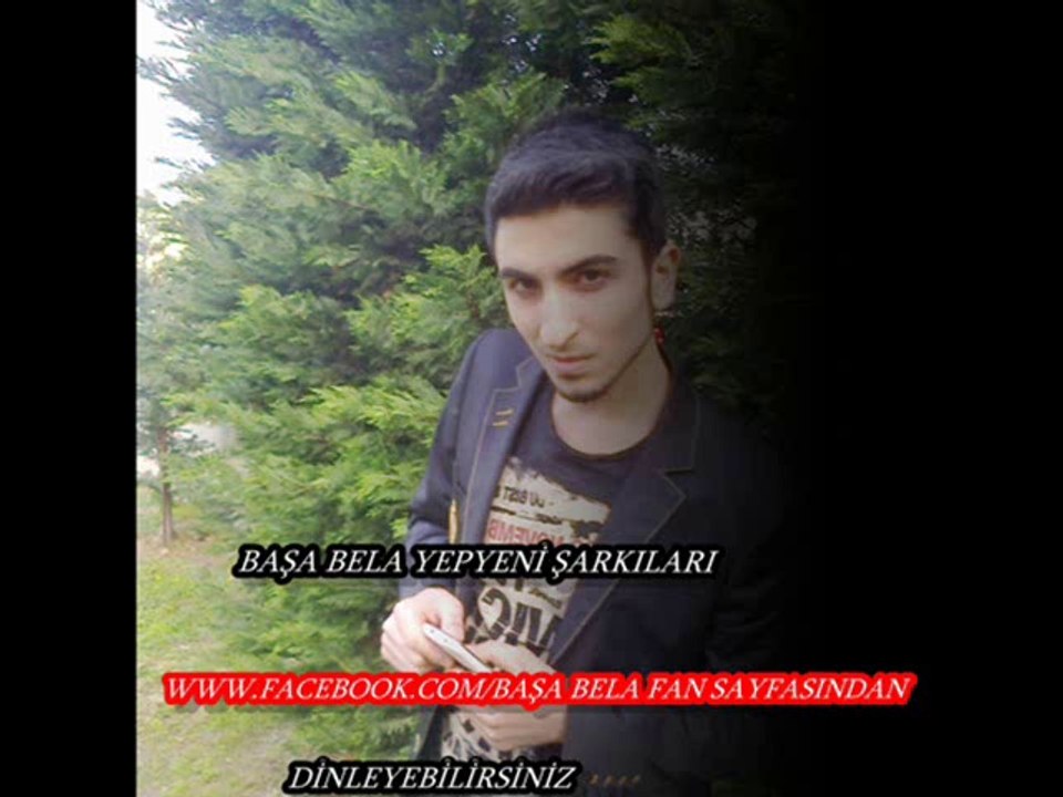 BAŞA BELA ŞEREFSİZ KOYDUM ADINI 2014