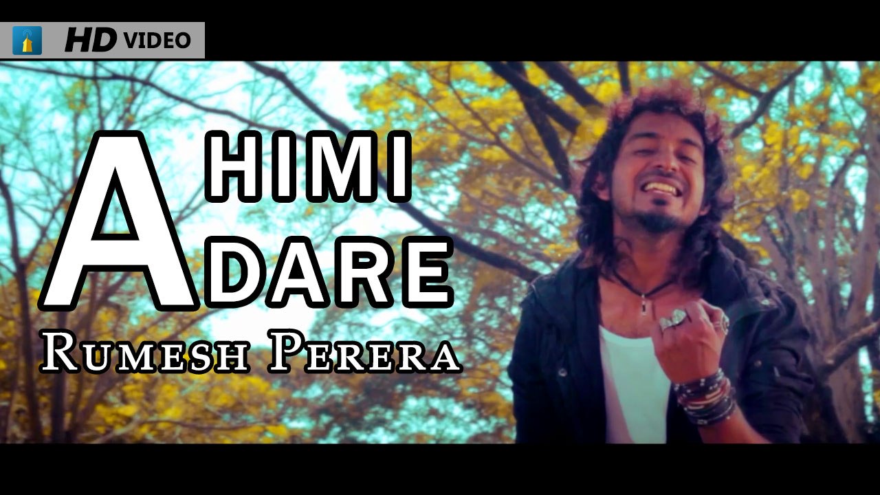 Ahimi Adare (Ma Tharam Kavruwath Na Adare) - Rumesh Perera