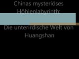 Chinas mysteriöses Höhlenlabyrinth: Die unterirdische Welt von Huangshan