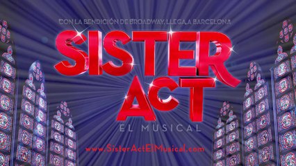 El musical SISTER ACT en Barcelona