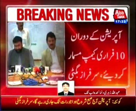 30 militants killed in Kalat operation, sarfraz Bugti