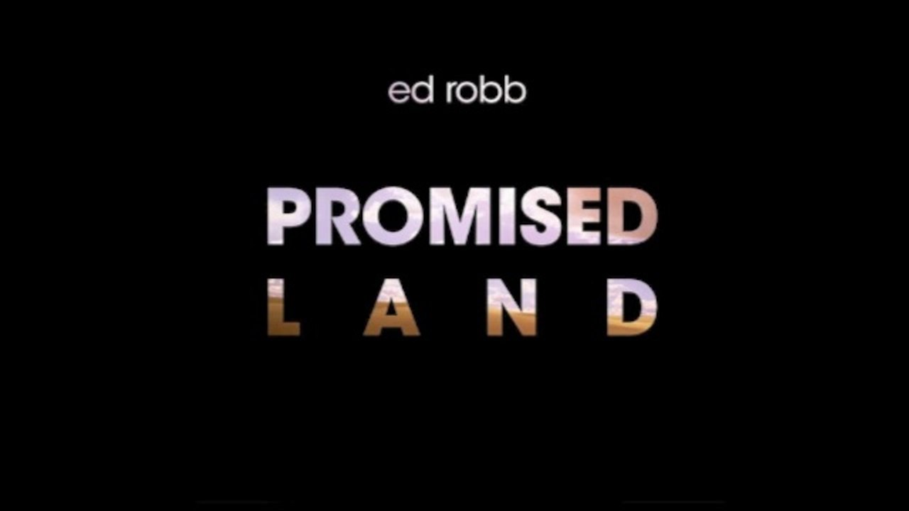 Ed Robb - promised land
