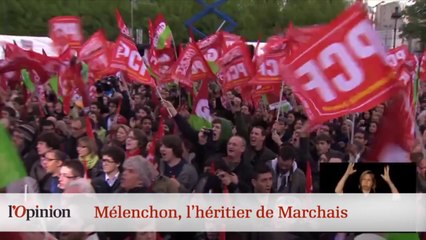 Le 18h de L’Opinion : Mélenchon, l’héritier de  Marchais