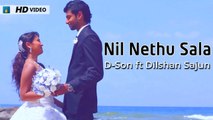 Nil Nethu Sala - D-Son ft Dilshan Sajun