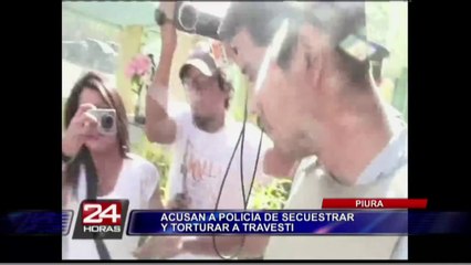 Acusan a policía de secuestrar y torturar un travesti en Piura
