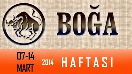 BOĞA BURCU 07-13 Nisan 2014 haftalık burç yorumu