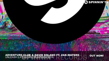 Adventure Club  David Solano ft Zak Waters   Unleash (Life In Color Anthem 2014)