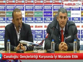 Canalioğlu: Gençlerbirliği Karşısında İyi Mücadele Ettik