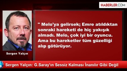 Sergen Yalçın: G.Saray'ın Sessiz Kalması İnanılır Gibi Değil