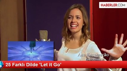 25 Farklı Dilde 'Let it Go'