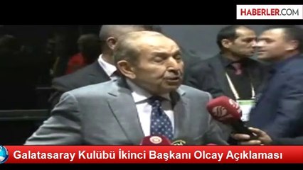 Galatasaray Kulübü İkinci Başkanı Olcay Açıklaması