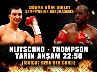 Vladimir Klitschko&Tony Thompson ünvan maçı Kanaltürk'te...