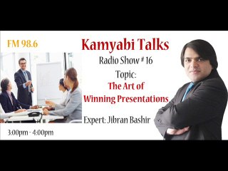 The Art of Winning Presentations - Kamyabi Talks: Program # 16