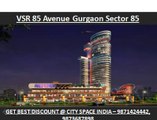 vsr 85 avenue*@*retail shops~#9910013007#~sector 85 gurgaon