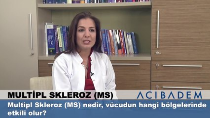 Multipl skleroz nedir vücudun hangi bölgelerinde etkili olur?