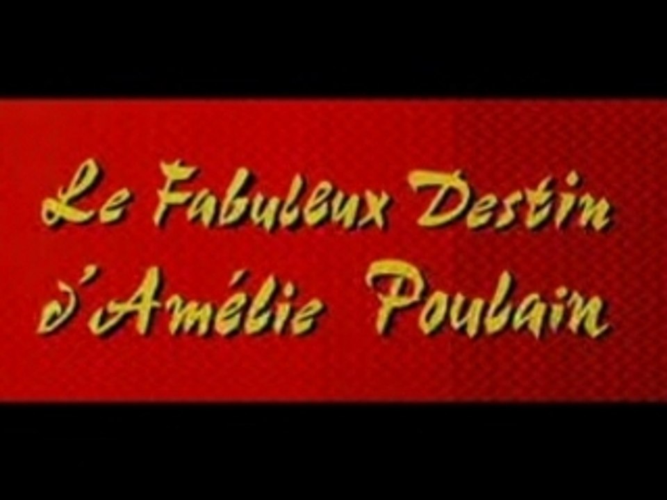 Le fabuleux Destin d'Amélie Poulain
