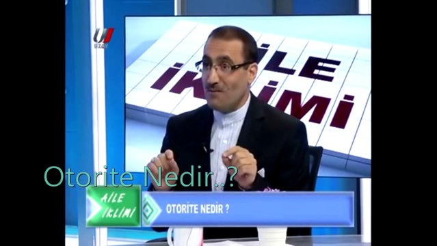 Otorite Nedir- Ferhat Aslan - Aile Danışmanı