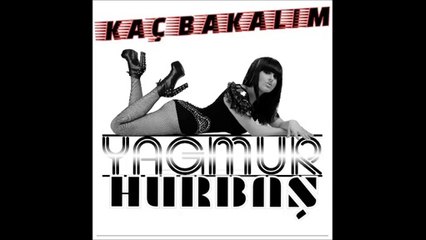 yağmur hürbaş - kaç bakalım