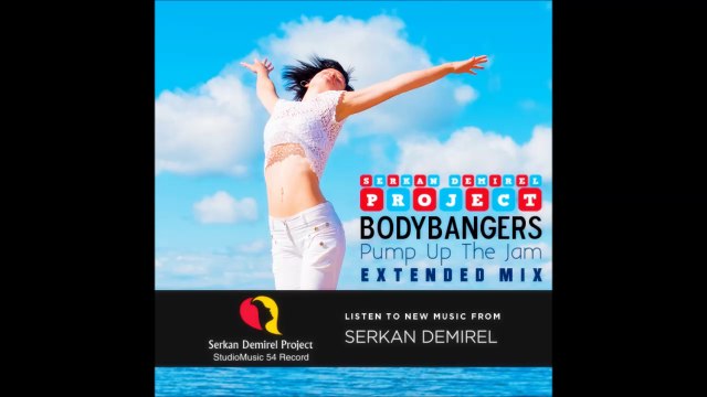 Serkan Demirel Project & Bodybangers - Pump Up The Jam (Extended Mix)