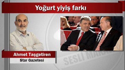 Ahmet Taşgetiren : Yoğurt yiyiş farkı