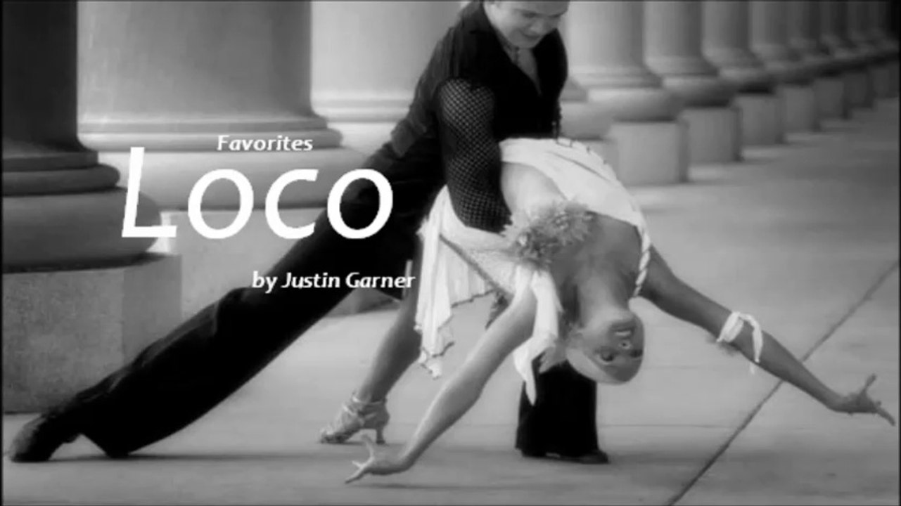 Loco by Justin Garner (Favorites)