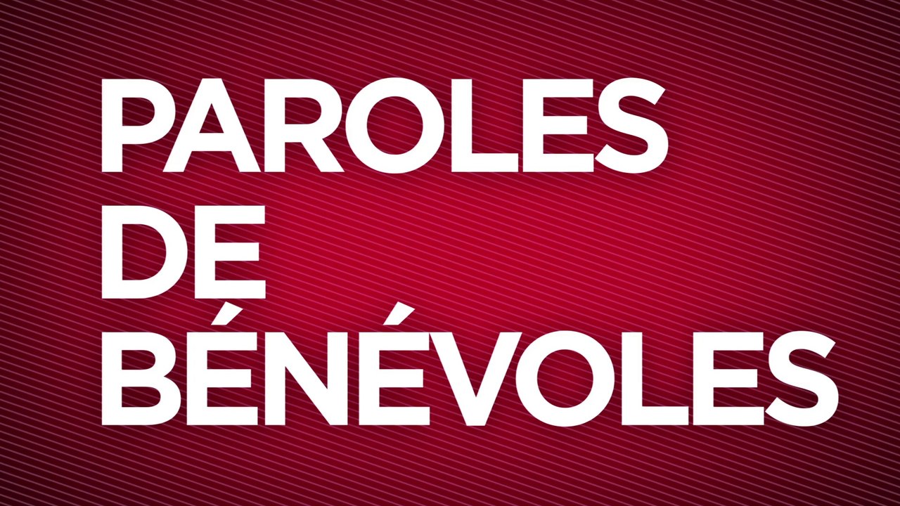 Paroles de bénévoles - Chapitre II