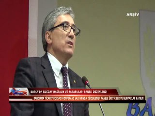 BORSADA BUĞDAY HASTALIK VE ZARARLILARI PANELİ DÜZENLENDİ