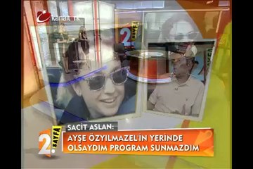 Sacit Aslan: "Ayşe Özyılmazel bıçak sırtı bir iştedir" (2.Sayfa)