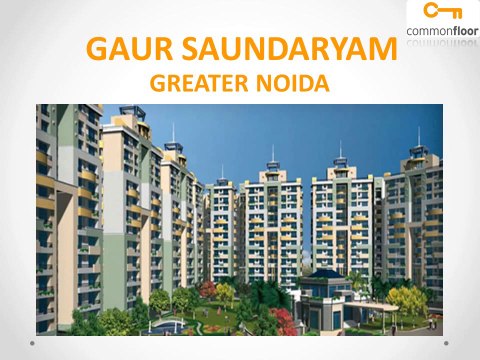 Gaur Saundaryam Greater Noida | Gaur Saundaryam Noida Extension | CommonFloor