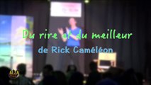One man show : extraits des rires pour Rick Caméléon