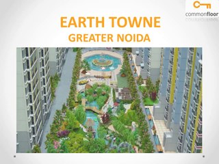 Earth Towne Greater Noida