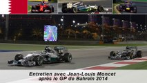 Entretien avec Jean-Louis Moncet après le Grand Prix de Bahreïn 2014