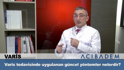 Varis tedavisinde uygulanan güncel yöntemler nelerdir ?