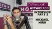 Mickael Miro en interview dans l'Afterwork Hotmixradio (Part 2)