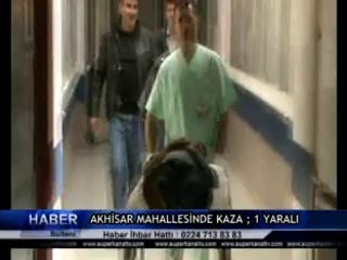 AKHİSAR MAHALLESİNDE KAZA ; 1 YARALI