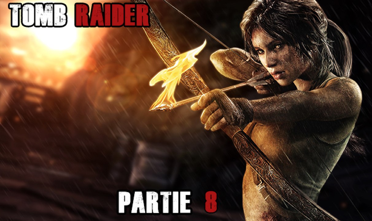 ► Let's Play - Tomb Raider - Partie 8 - [HD]
