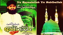 Hafiz Abid Raza Qadri - Ya Rasoolallah Ya Habiballah