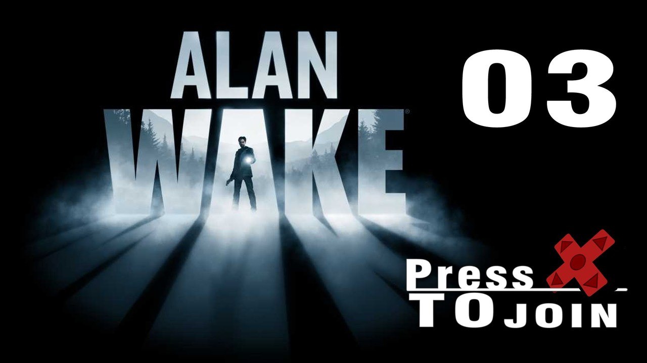 PTJ Let's Play: Alan Wake - Part 03
