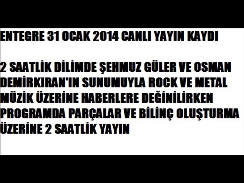 31 Ocak 2014 Entegre Programı Canlı Yayın Kaydı 2. Bölüm