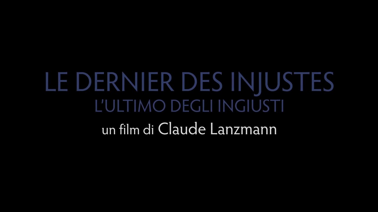L'ULTIMO DEGLI INGIUSTI • Claude Lanzmann - Trailer italiano HD