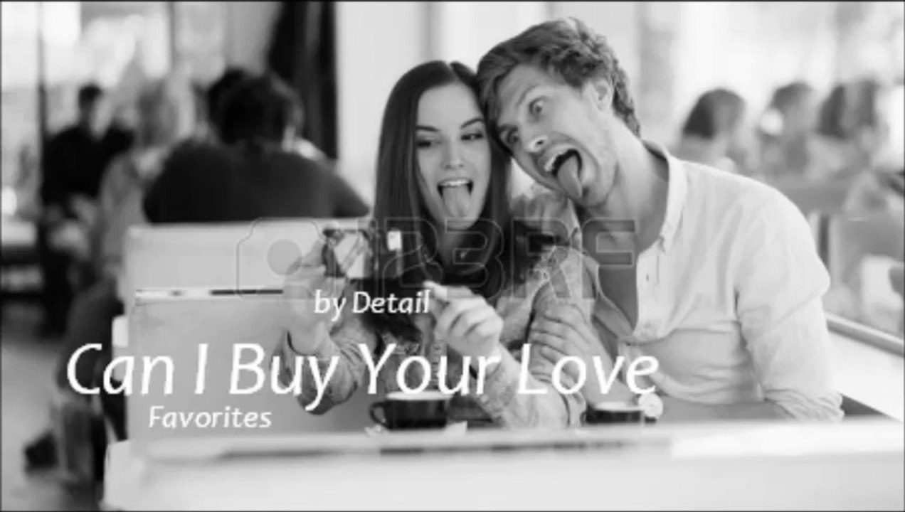 Can I Buy Your Love by Detail (R&B - Favorites)