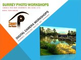 Photography Classes Surrey BC | Digital Camera Workshops | (604) 720-6635