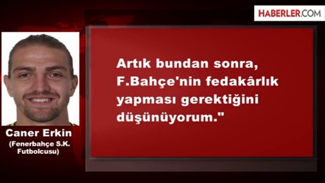 Fenerbahçe'de Caner Erkin Krizi