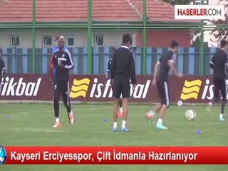 Kayseri Erciyesspor, Çift İdmanla Hazırlanıyor