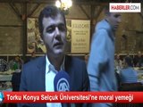 Torku Konya Selçuk Üniversitesi'ne moral yemeği