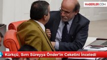 Kürkçü, Sırrı Süreyya Önder'in Ceketini İnceledi