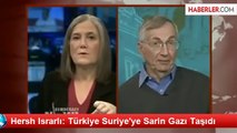 Hersh Israrlı: Türkiye Suriye'ye Sarin Gazı Taşıdı