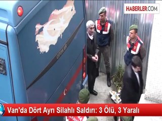 Van'da Dört Ayrı Silahlı Saldırı: 3 Ölü, 3 Yaralı