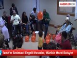 İzmit'te Bedensel Engelli Hastalar, Müzikle Moral Buluyor