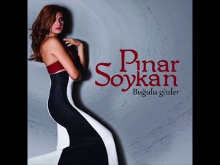 Pınar Soykan - Buğulu Gözler 2014